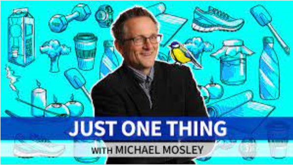 Michael Mosley - BBC podcast - Just One Thing